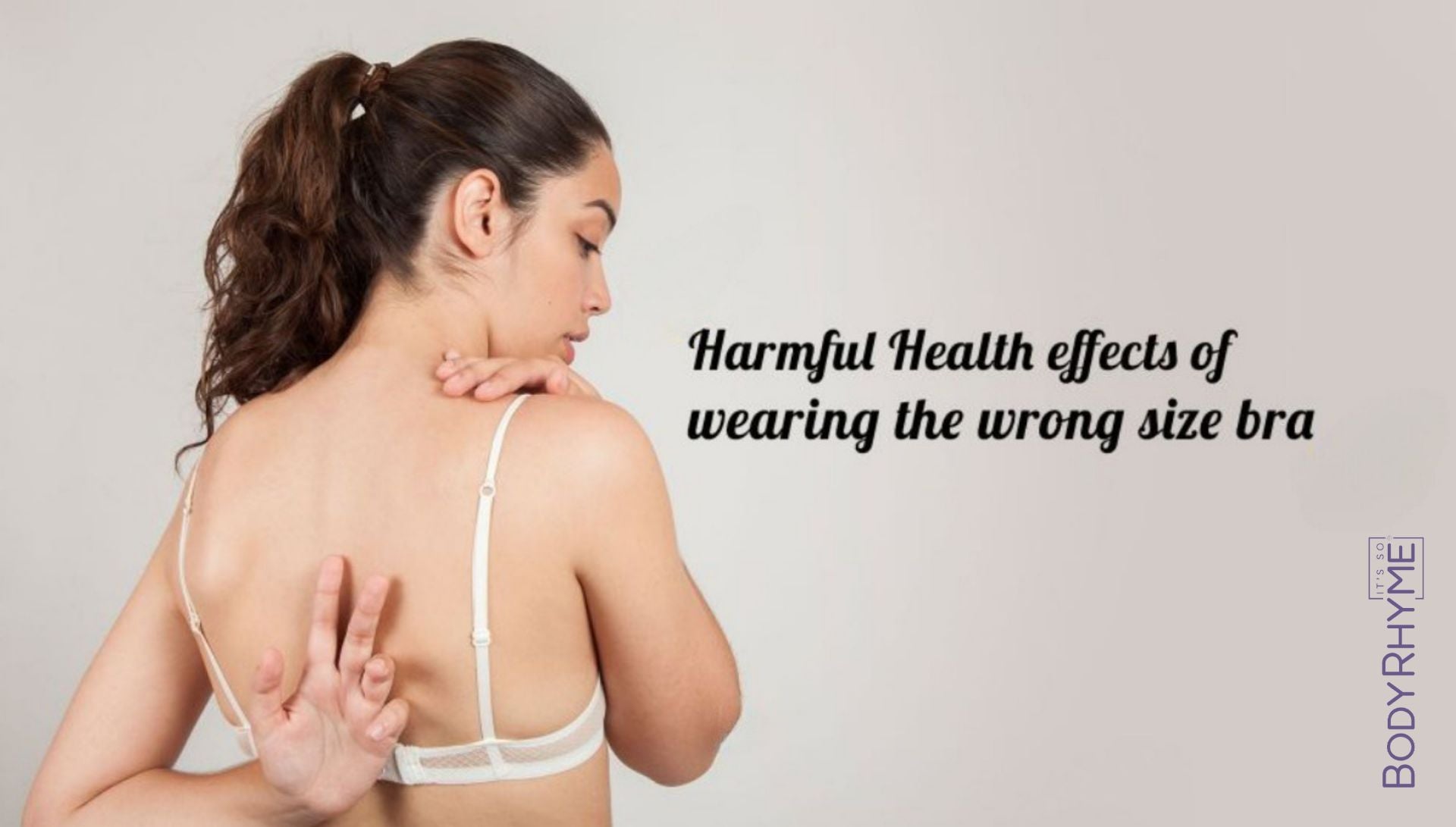 Harmful health effects of wearing the wrong size bra